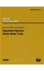 Regulated Riparian Model Water Code, EWRI/ASCE 40-03 - Book