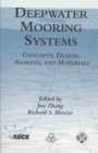 Deepwater Mooring Systems - Concepts, Design, Analysis and Materials : Proceedings of the 2003 International Symposium on Deepwater Mooring Systems - Concepts, Design, Analysis and Materials, Held in - Book