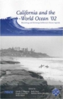 California and the World Ocean '02 : Revisiting and Revising California's Ocean Agenda - Proceedings of the California and the World Ocean '02 Conference in Santa Barbara, California, October 27-30, 2 - Book