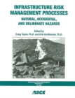 Infrastructure Risk Management Processes : Natural, Accidental and Deliberate Hazards - Book