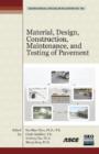 Material, Design, Construction, Maintenance, and Testing of Pavement - Book