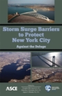 Storm Surge Barriers to Protect New York City : Against the Deluge - Book