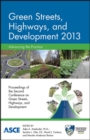 Green Streets, Highways, and Development 2013 : Advancing the Practice - Book