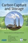 Carbon Capture and Storage : Physical, Chemical, and Biological Methods - Book