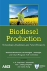 Biodiesel Production : Technologies, Challenges, and Future Prospects - Book