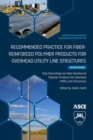 Recommended Practice for Fiber-Reinforced Polymer Products for Overhead Utility Line Structures - Book