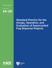 Standard Practice for the Design, Operation, and Evaluation of Supercooled Fog Dispersal Projects - Book