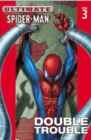 Ultimate Spider-man Vol.3: Double Trouble - Book