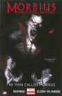 Morbius: The Living Vampire - The Man Called Morbius (marvel Now) - Book