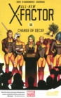 All-new X-factor Volume 2: Change Of Decay - Book