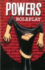 Powers Volume 2: Roleplay (new Printing) - Book