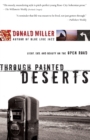 Through Painted Deserts : Light, God, and Beauty on the Open Road - Book