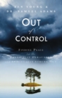 Out of Control : Finding Peace for the Physically Exhausted and Spiritually Strung Out - Book