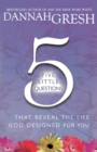 Five Little Questions That Reveal the Life God Designed for You - Book