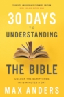 30 Days to Understanding the Bible, 30th Anniversary : Unlock the Scriptures in 15 minutes a day - Book