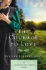 The Courage to Love : An Amish Homecoming Story - eBook
