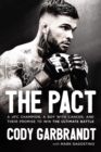 The Pact : A UFC Champion, a Boy with Cancer, and Their Promise to Win the Ultimate Battle - Book