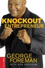 Knockout Entrepreneur : My Ten-count Strategy for Winning at Business - Book