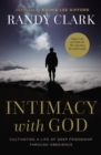 Intimacy with God : Cultivating a Life of Deep Friendship Through Obedience - Book