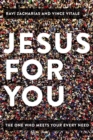 Jesus for You : The One Who Meets Your Every Need - Book