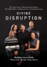 Divine Disruption : Holding on to Faith When Life Breaks Your Heart - Book