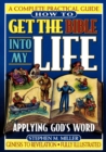 How To Get the Bible Into My Life : Putting God's Word Into Action - Book