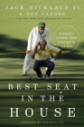 Best Seat in the House : 18 Golden Lessons from a Father to His Son - Book