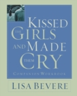Kissed the Girls and Made Them Cry Workbook - Book
