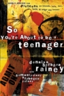 So You're About to Be a Teenager : Godly Advice for Preteens on Friends, Love, Sex, Faith, and Other Life Issues - Book