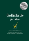 Checklist for Life for Men : Timeless Wisdom and   Foolproof Strategies for Making the Most of Life's Challenges and   Opportunities - Book
