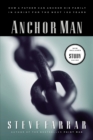 Anchor Man : How a Father Can Anchor His Family in Christ for the Next 100 Years - Book