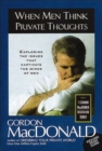 When Men Think Private Thoughts : Exploring the Issues that Captivate the Minds of Men - Book