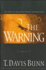 The Warning : The Story of a Reluctant Prophet Chosen by God - Book