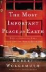 The Most Important Place on Earth : What a Christian Home Looks Like and How to Build One - Book