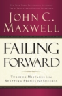 Failing Forward : Turning Mistakes into Stepping Stones for Success - Book