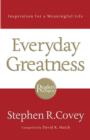 Everyday Greatness : Inspiration for a Meaningful Life - Book