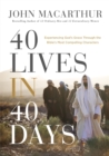 40 Lives in 40 Days : Experiencing God’s Grace Through the Bible’s Most Compelling Characters - Book