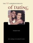 The Ten Commandments of Dating Participant's Guide : Time-Tested Laws for Building Successful Relationships - Book