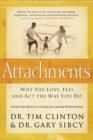 Attachments : Why You Love, Feel, and Act the Way You Do - Book