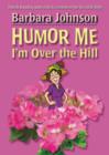 Humor Me, I'm Over the Hill - Book