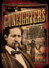 Gunfighters : A Chronicle of Dangerous Men & Violent Death - Book
