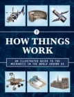 How Things Work 2nd Edition : An Illustrated Guide to the Mechanics Behind the World Around Us Volume 4 - Book