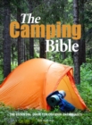 The Camping Bible : The Essential Guide for Outdoor Enthusiasts - Book