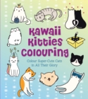 Kawaii Kitties Colouring : Colour Super-Cute Cats in All Their Glory - Book