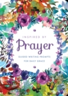 Inspired by Prayer : Guided Writing Prompts for Daily Grace Volume 32 - Book