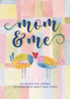 Mom & Me  - Second Edition : An Interactive Journal to Learn More About Each Other Volume 38 - Book