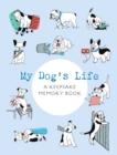 My Dog's Life : A Keepsake Memory Book - Book