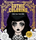 Gothic Coloring : Color Your Dark Side - More Than 100 Pages to Color - Book