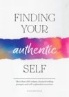 Finding Your Authentic Self : More than 200 Unique, Focused Writing Prompts and Self-Exploration Exercises - Book