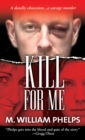 Kill For Me - Book